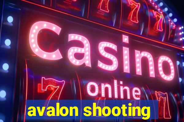 avalon shooting