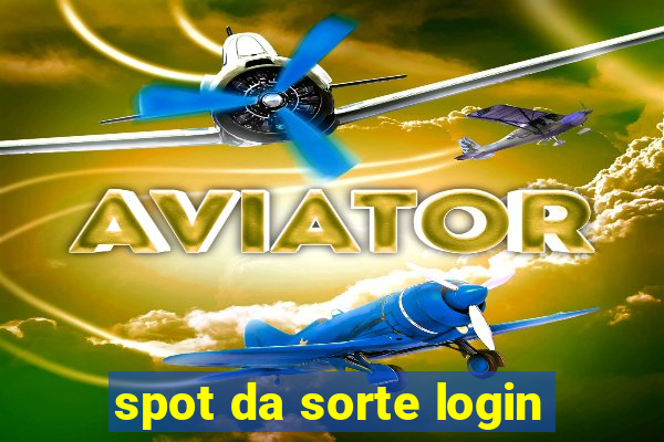 spot da sorte login