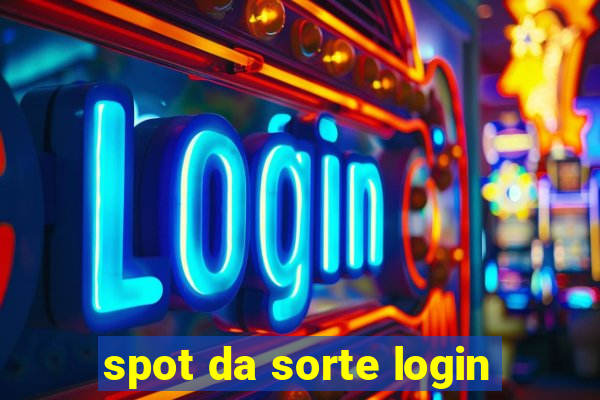 spot da sorte login