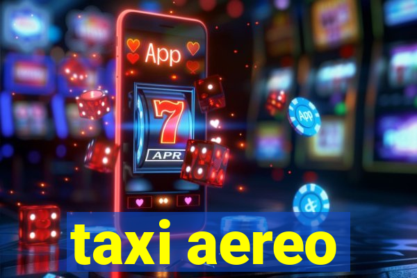 taxi aereo