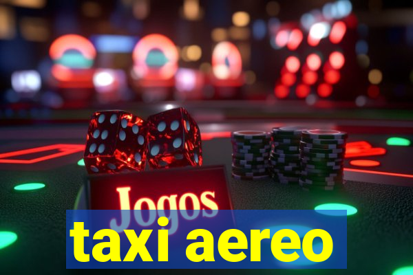 taxi aereo