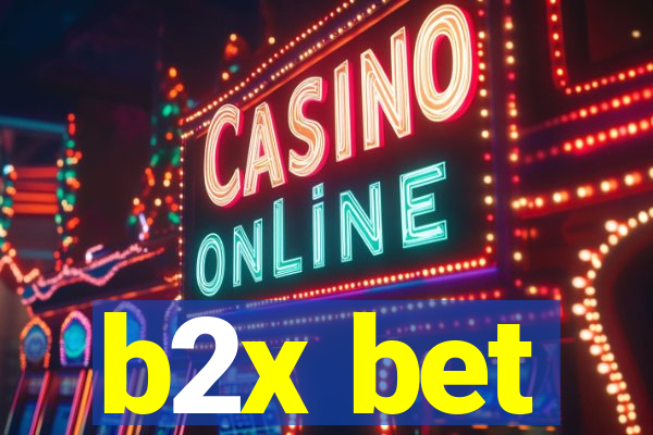 b2x bet