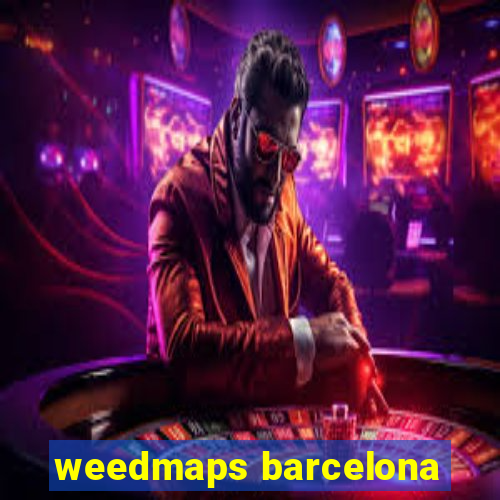 weedmaps barcelona