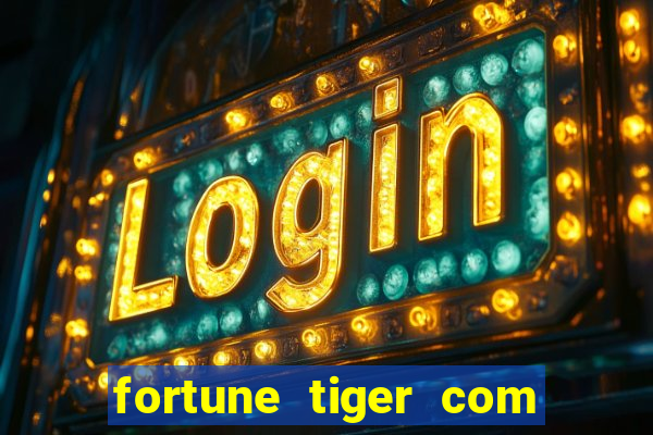 fortune tiger com bonus de cadastro