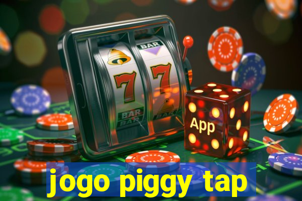 jogo piggy tap