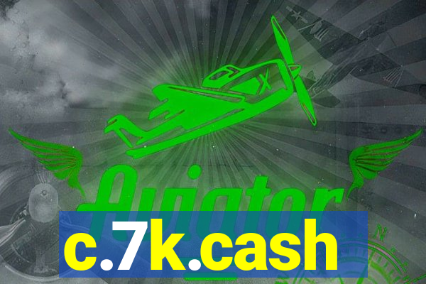 c.7k.cash