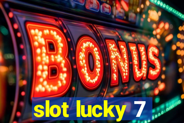 slot lucky 7