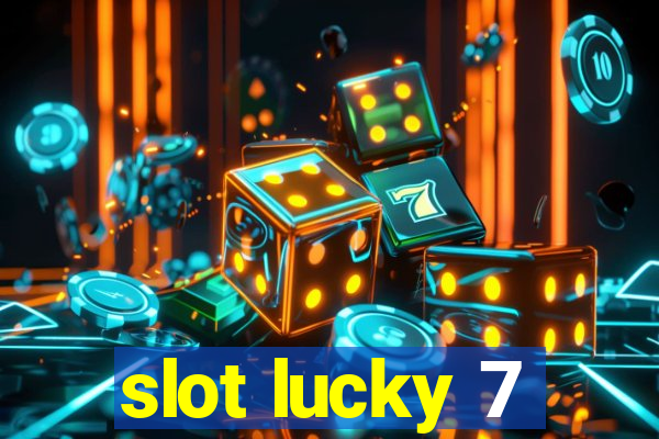 slot lucky 7