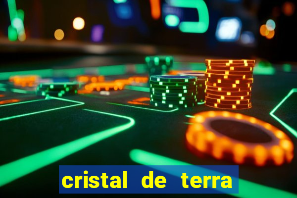 cristal de terra stardew valley