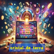 cristal de terra stardew valley