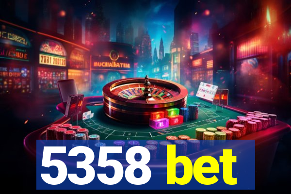 5358 bet