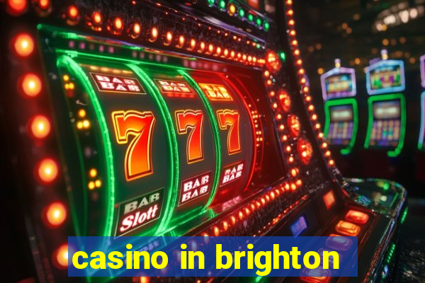 casino in brighton