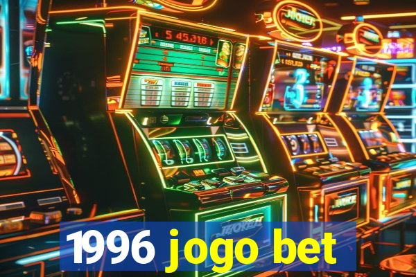 1996 jogo bet