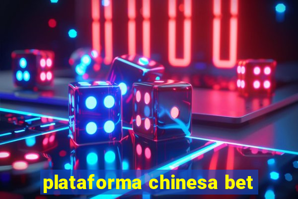 plataforma chinesa bet