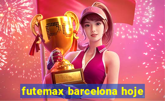 futemax barcelona hoje