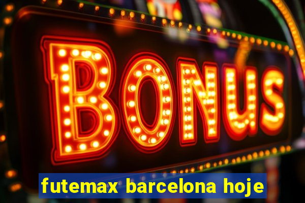 futemax barcelona hoje