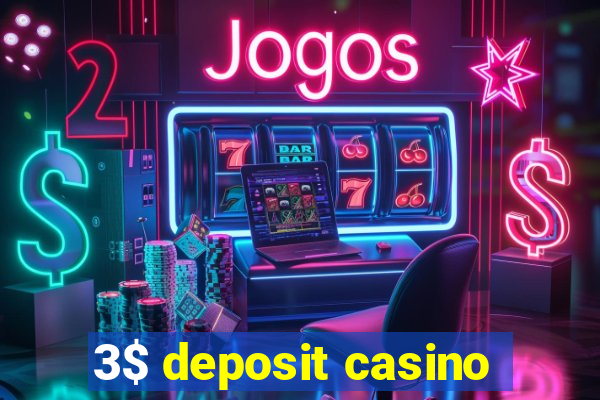 3$ deposit casino