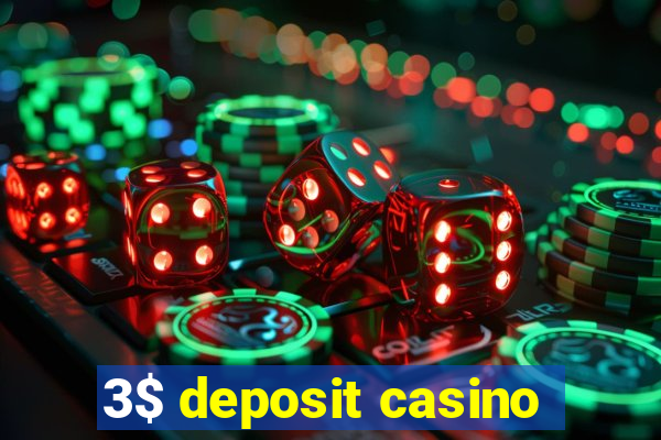 3$ deposit casino