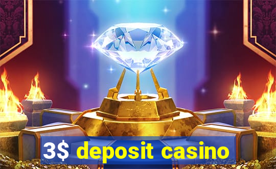 3$ deposit casino