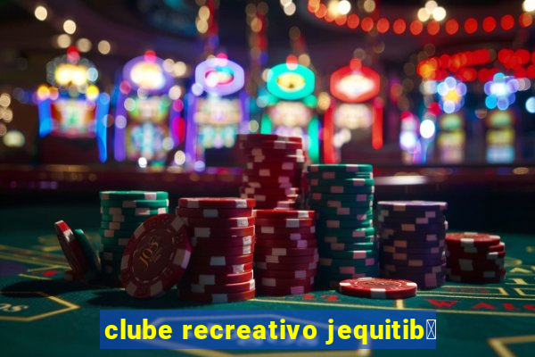 clube recreativo jequitib谩