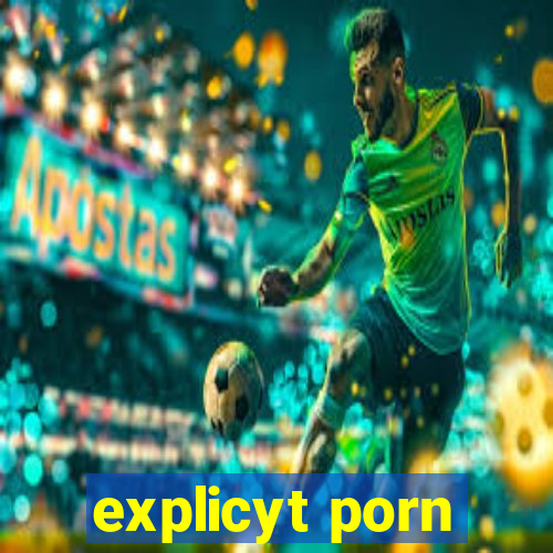 explicyt porn