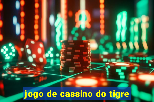 jogo de cassino do tigre