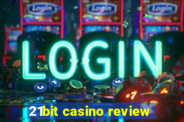 21bit casino review