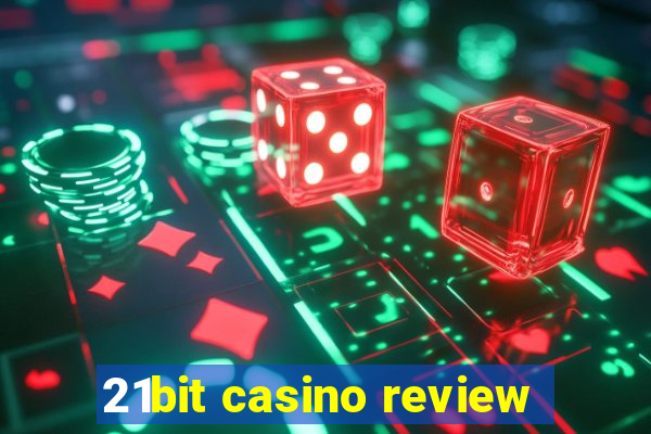 21bit casino review