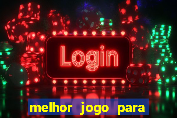 melhor jogo para ganhar dinheiro betano