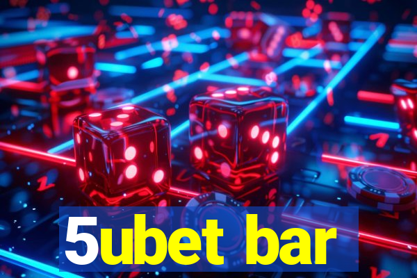 5ubet bar