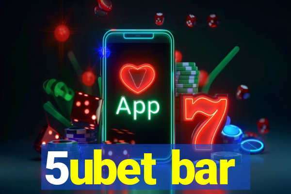 5ubet bar