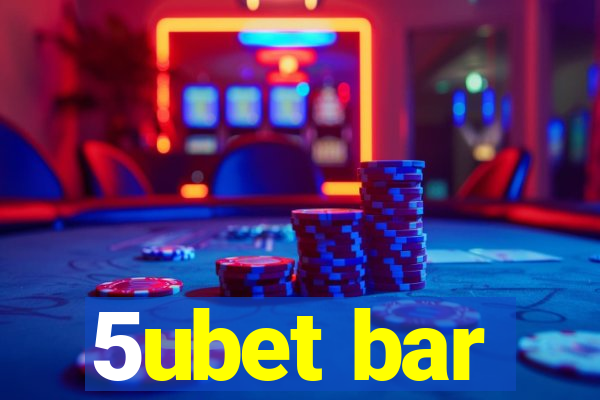 5ubet bar