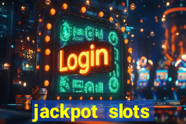 jackpot slots dinheiro real