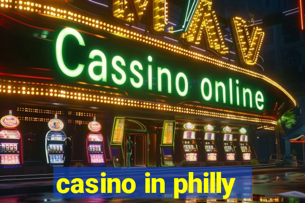 casino in philly