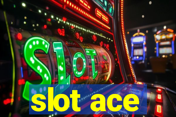 slot ace