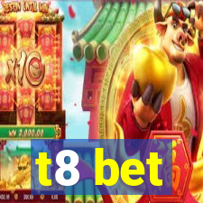 t8 bet