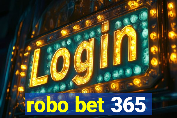 robo bet 365