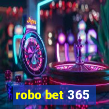 robo bet 365