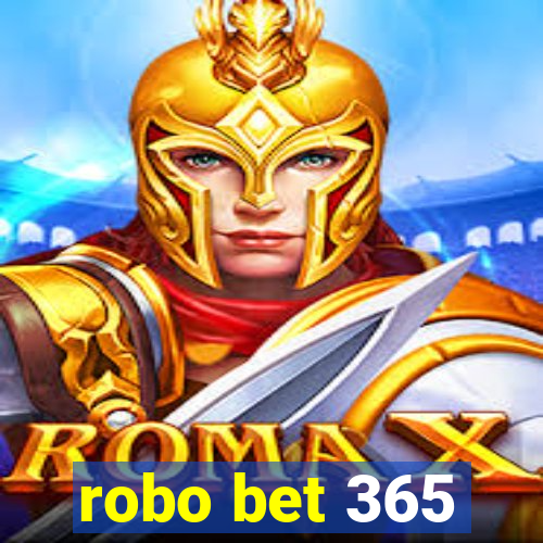 robo bet 365