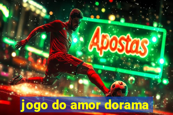 jogo do amor dorama