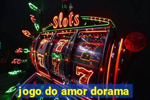 jogo do amor dorama