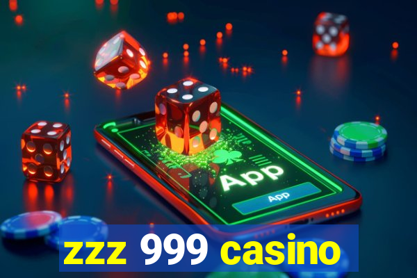 zzz 999 casino