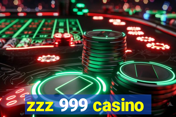 zzz 999 casino