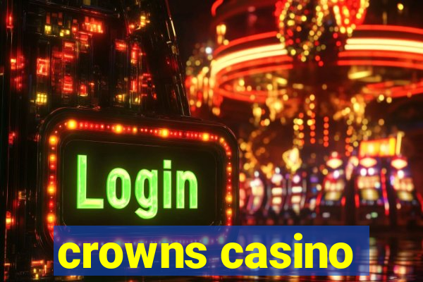 crowns casino