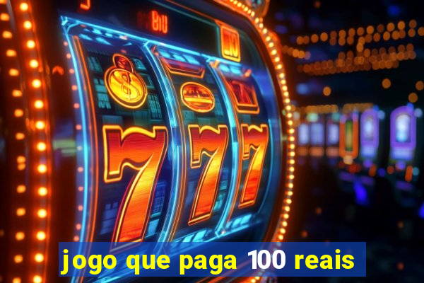 jogo que paga 100 reais