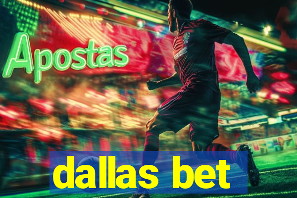 dallas bet