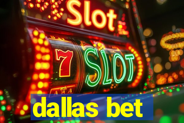 dallas bet