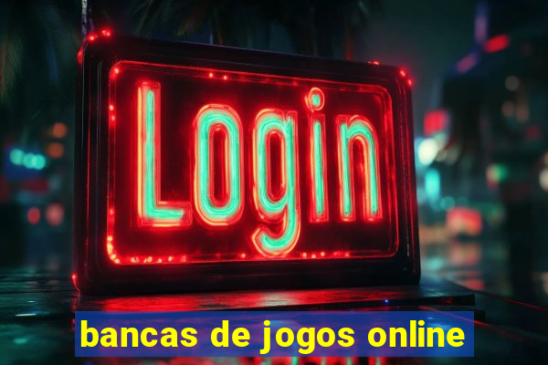 bancas de jogos online