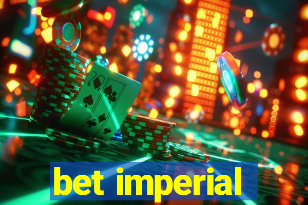 bet imperial