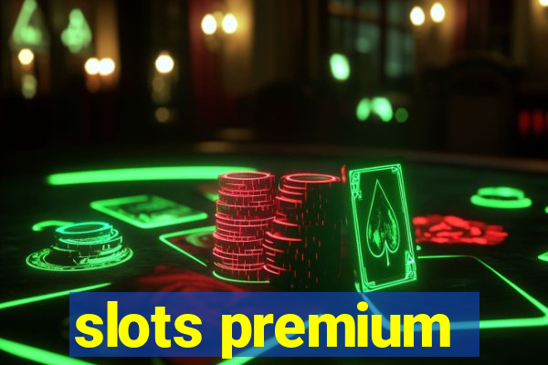 slots premium